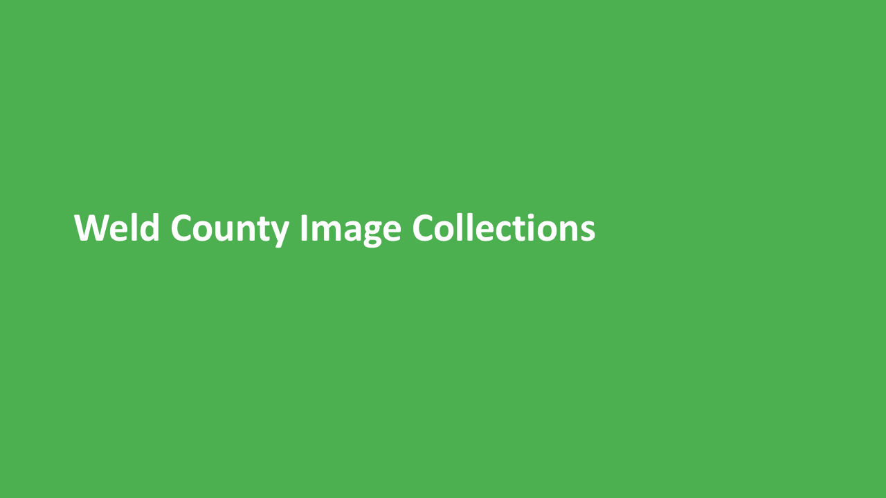 Thumbnail for Weld County Image Collections