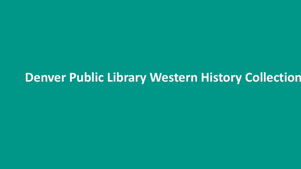 Thumbnail for Denver Public Library Western History Collections